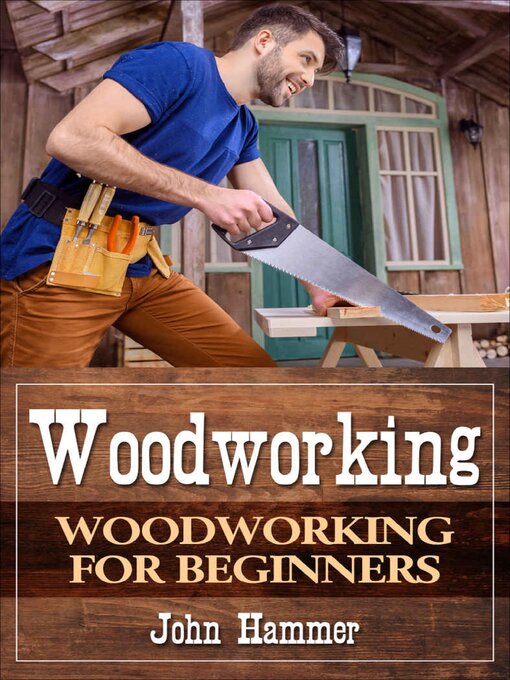 Title details for Woodworking by John Hammer - Available